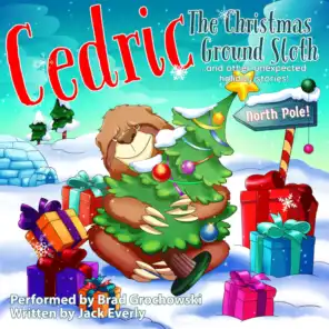 Cedric the Christmas Ground Sloth and Other Unexpected Holiday Stories