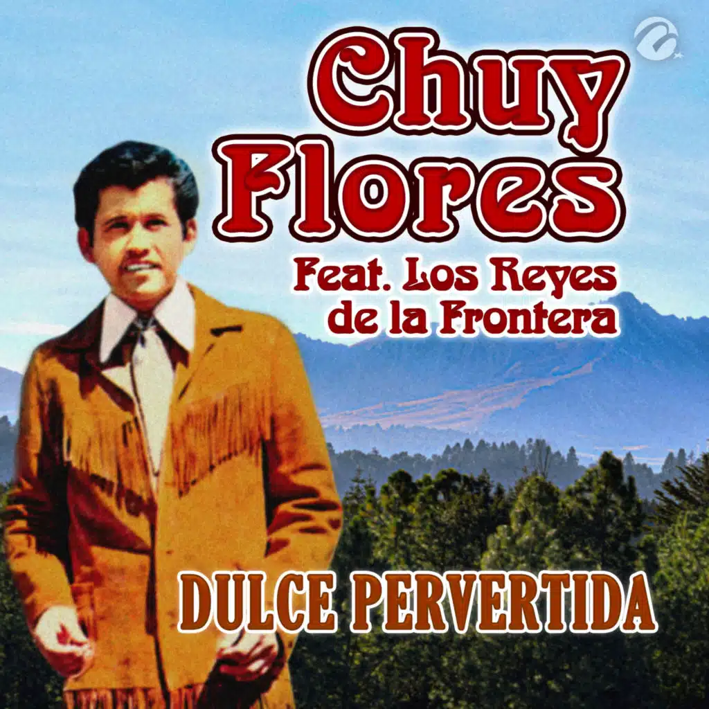 Dulce Pervertida (feat. Los Reyes de la Frontera)