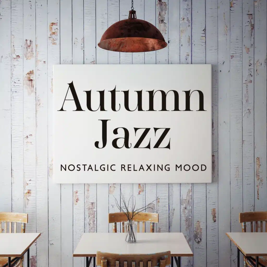 Autumn Jazz (Nostalgic Relaxing Mood and Jazz Cafe in the Rainy Afternoon)