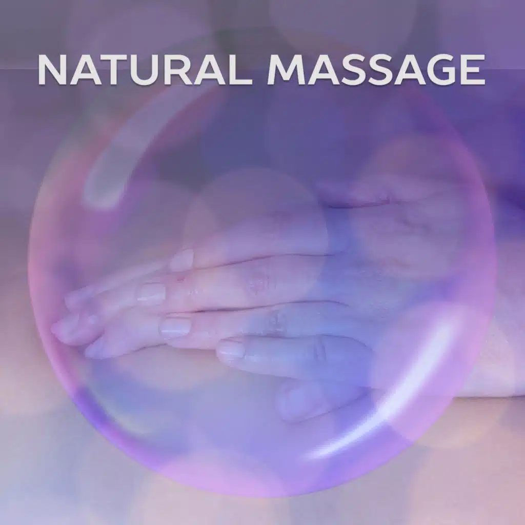 Natural Massage – Deep Sounds of Nature, Relaxation Massage, Natural Background Music for Spa, Wellness, Greatest Hits of New Age
