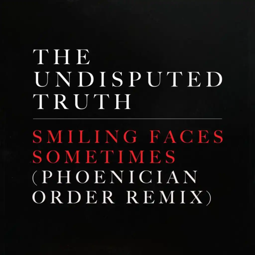 Smiling Faces Sometimes (Phoenician Order Remix)
