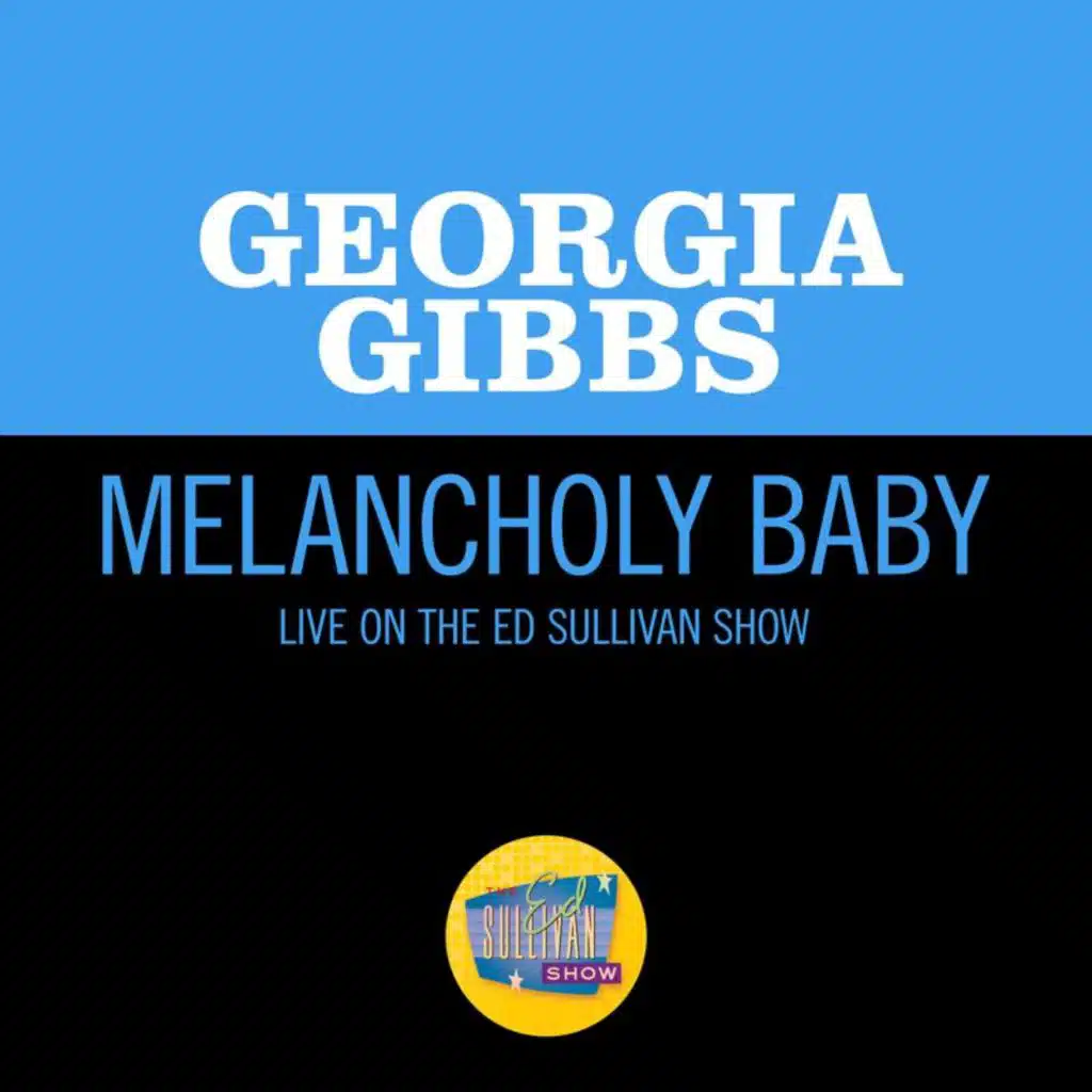 Melancholy Baby (Live On The Ed Sullivan Show, April 27, 1958)