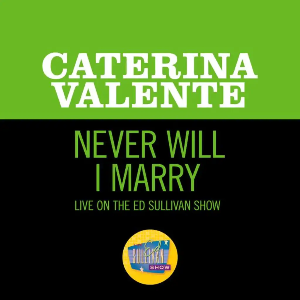 Never Will I Marry (Live On The Ed Sullivan Show, February 15, 1970)