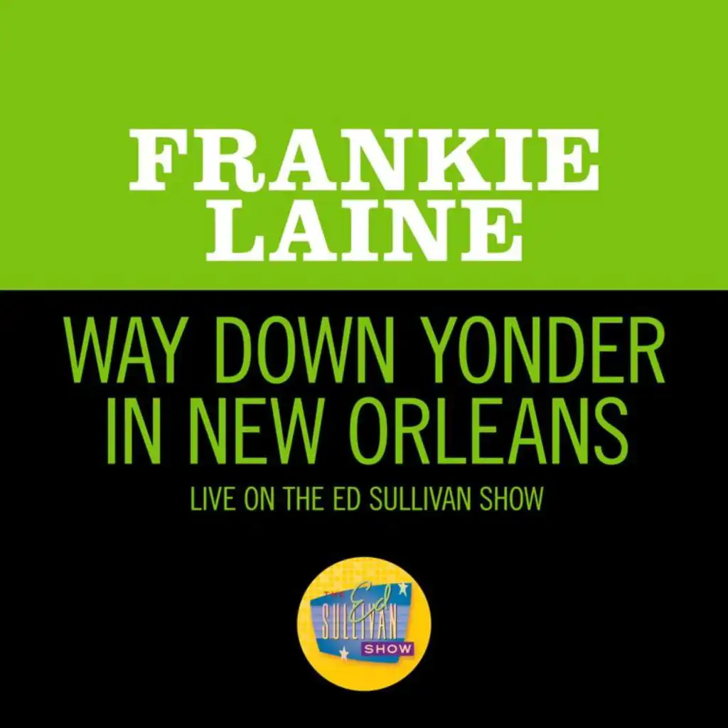 Way Down Yonder In New Orleans (Live On The Ed Sullivan Show, August 16, 1953)