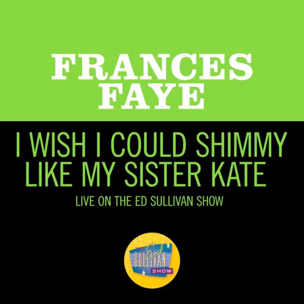 I Wish I Could Shimmy Like My Sister Kate (Live On The Ed Sullivan Show, May 22, 1960)