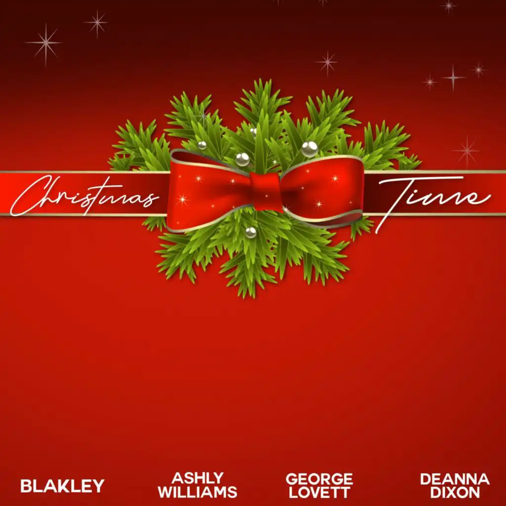 Christmas Time (feat. Deanna Dixon, Blakley & Ashly Williams)