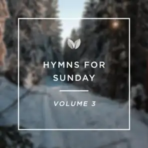 Hymns for Sunday: Vol. 3
