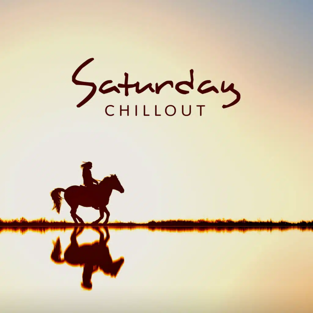 Saturday Chillout