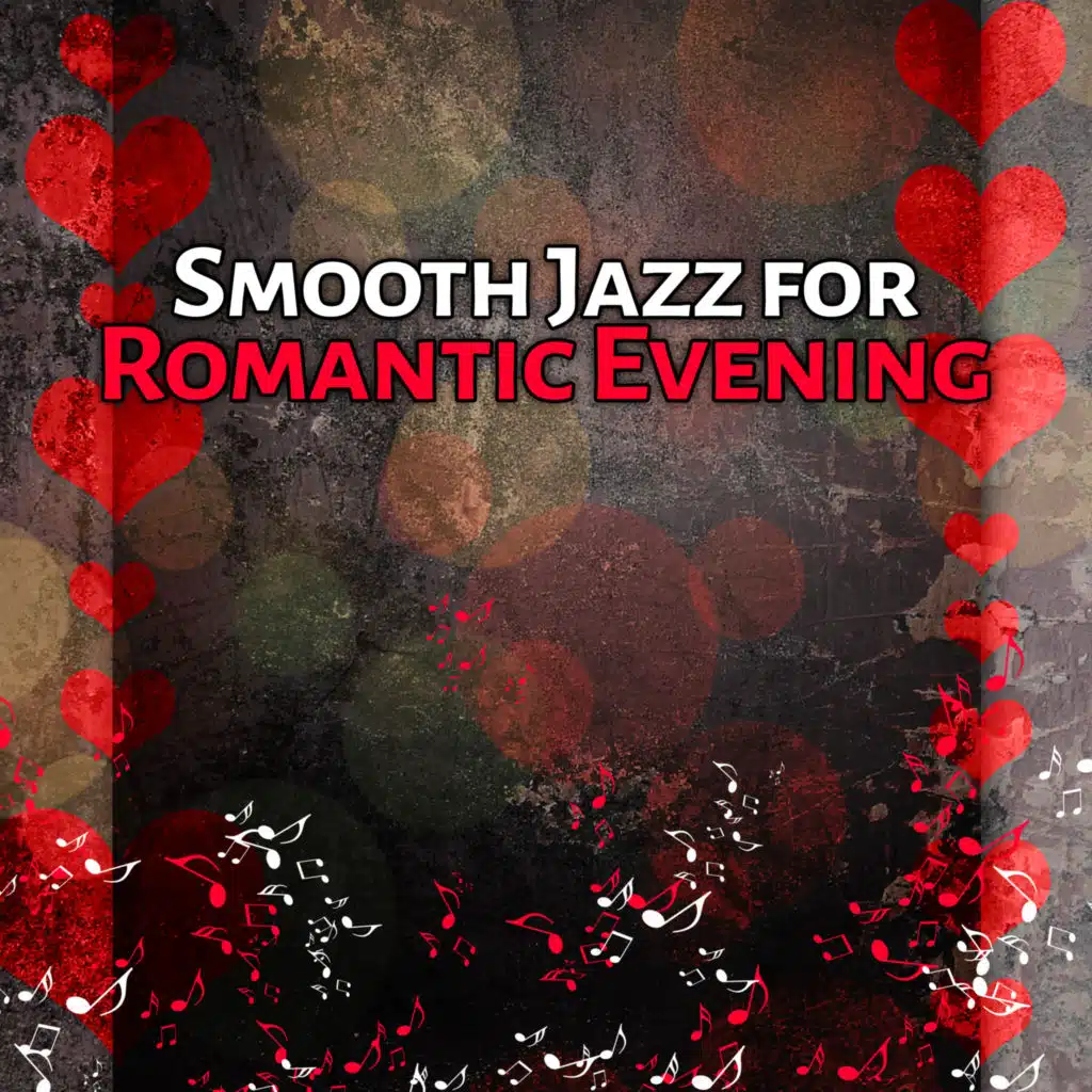 Smooth Jazz for Romantic Evening – Erotic Music for Lovers, Sensual Saxophone, Soft Piano, Relaxing Sounds at Night