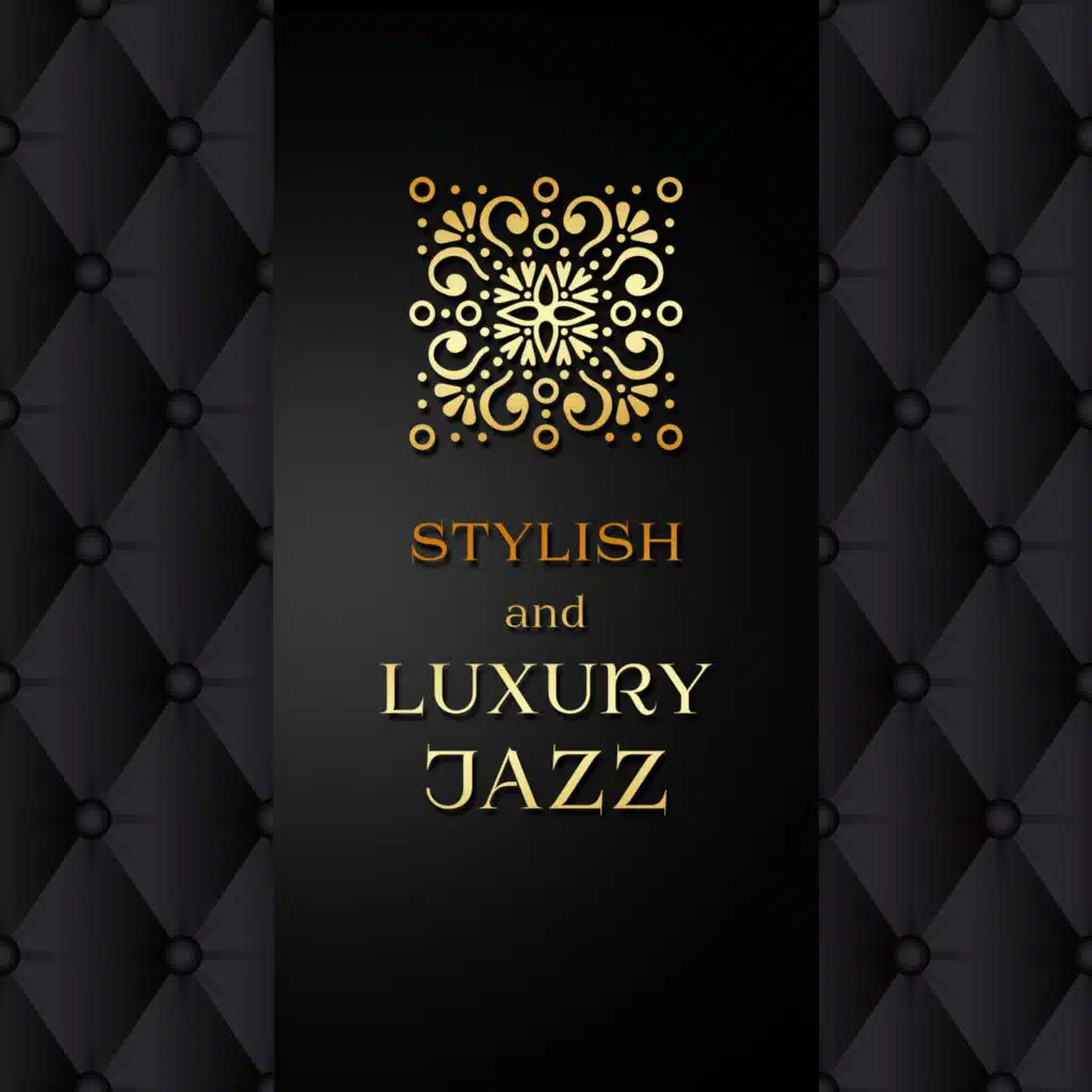 Stylish and Luxury Jazz