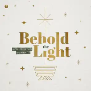 Behold the Light