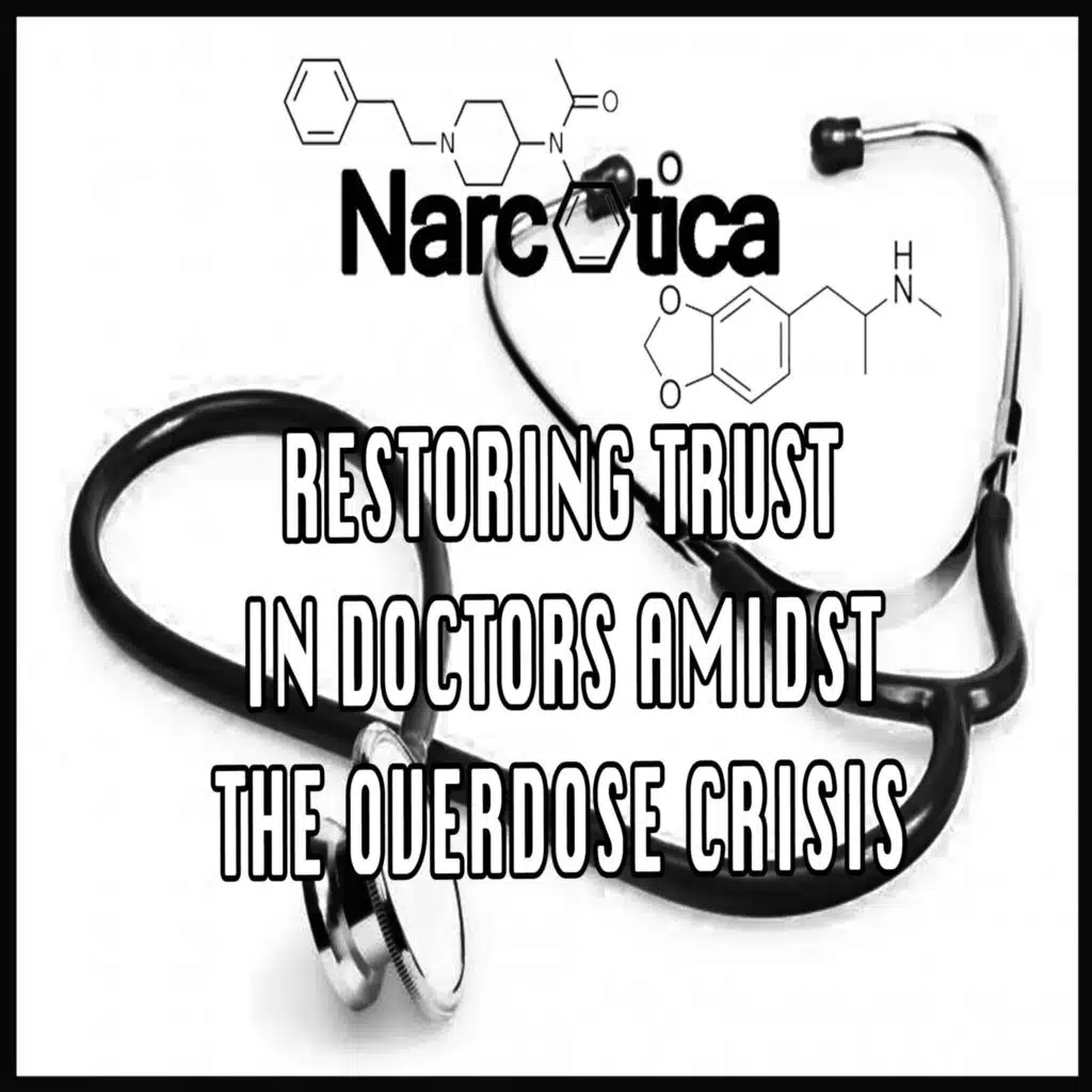 Episode 65: Restoring Trust in Doctors Amidst The Overdose Crisis with Dr. Ben Cocchiaro and Dr. Ashish Thakrar