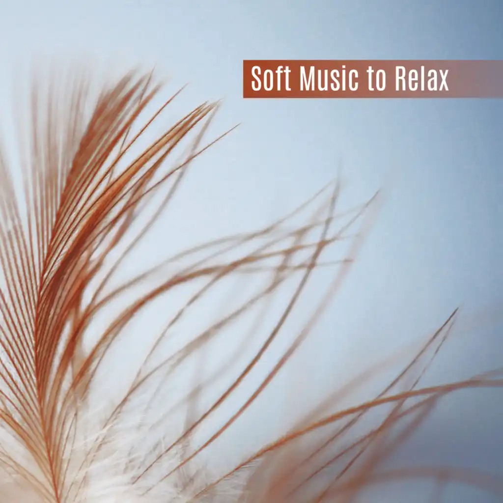 Soft Music to Relax – Soothing New Age Music, Rest Yourself, Calming Waves