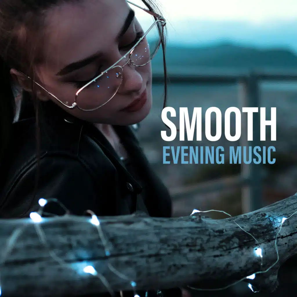 Smooth Evening Music