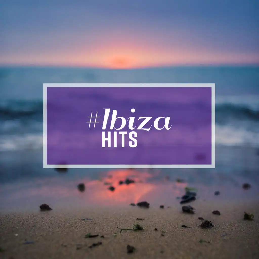 #Ibiza Hits