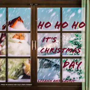 Ho Ho Ho It’s Christmas Day