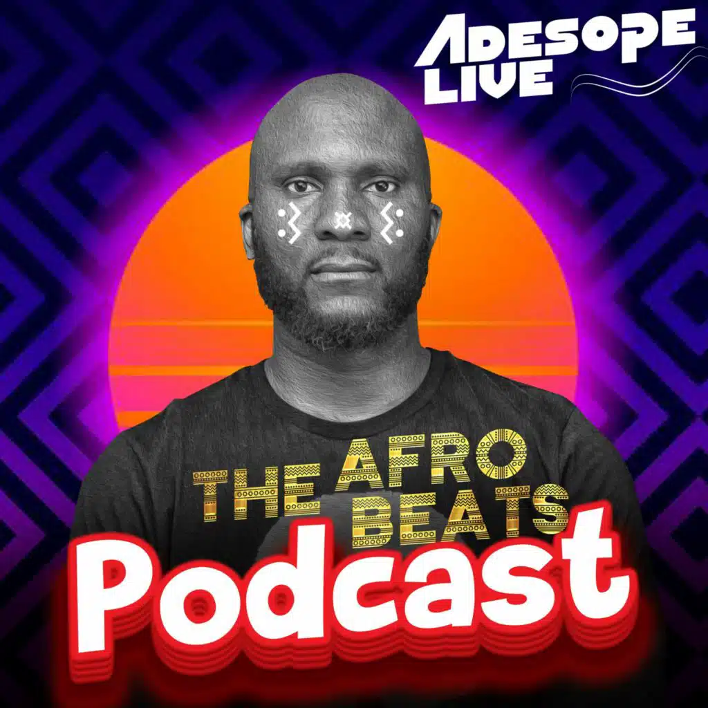Artists need professional advisers & not mandem advisers 😎 - Afrobeats Podcast Episode 33