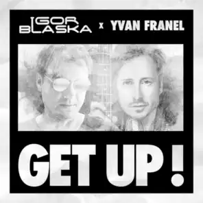 Get Up (feat. Yvan Franel)