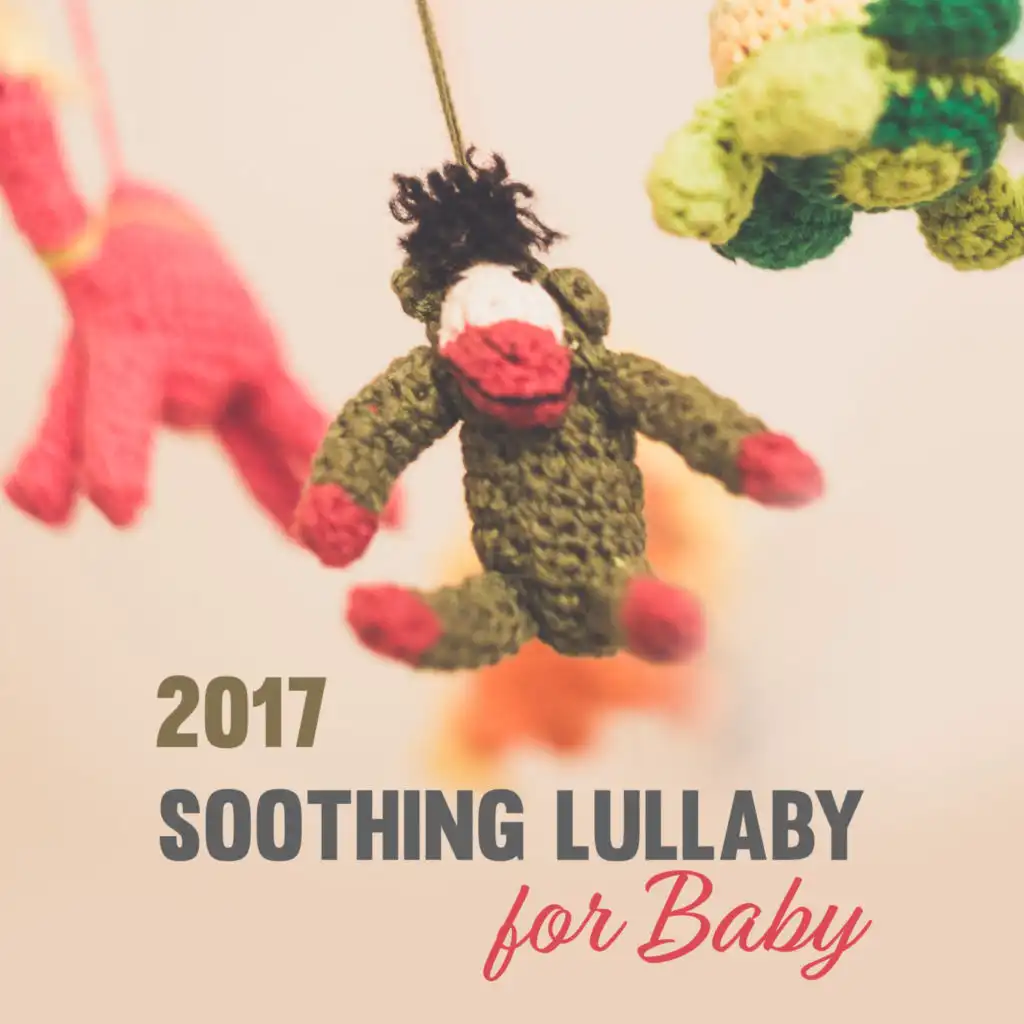 2017 Soothing Lullaby for Baby