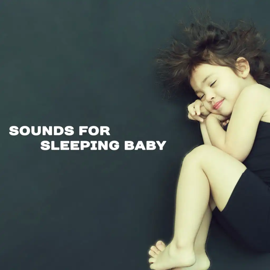 Sounds for Sleeping Baby – Calming Melodies at Night, Healing Lullabies, Restful Sleep, Calm Baby, Stress Relief, Relaxing Therapy for Kids