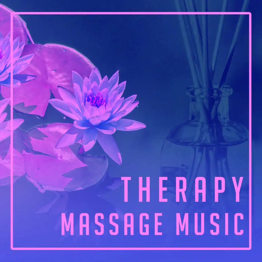 Therapy Massage Music – Relaxing Spa 2017, Music for Massage, Zen, Nature Sounds, Rest &  Relax