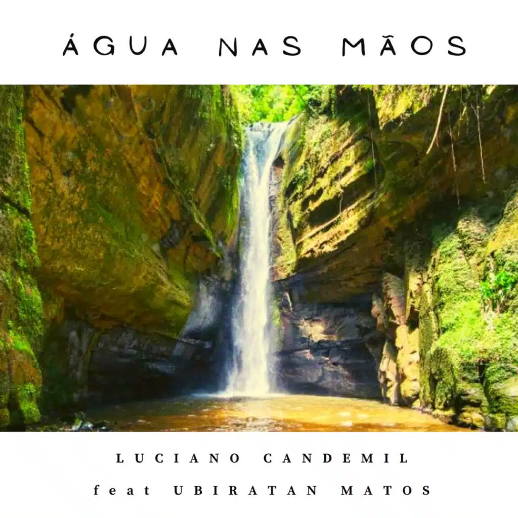 Água Nas Mãos (feat. Ubiratan Matos)