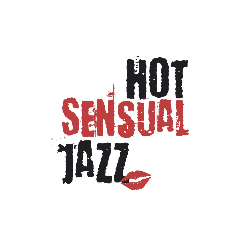 Hot Sensual Jazz – Erotic Music for Making Love, Sensual Night, Deep Relax for Two, Sex Music
