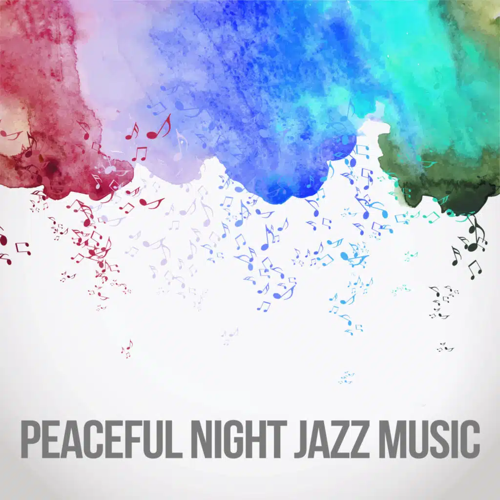 Peaceful Night Jazz Music – Easy Listening, Shades of Jazz, Calming Night Music, Sounds of Jazz