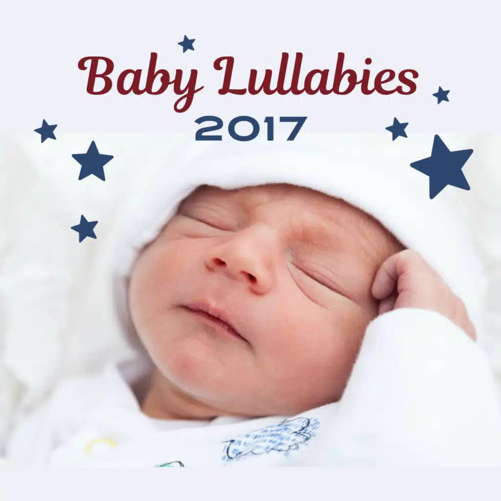 Baby Lullabies 2017 – Nature Sounds, Soft Lullabies, Relax, Easy Sleep