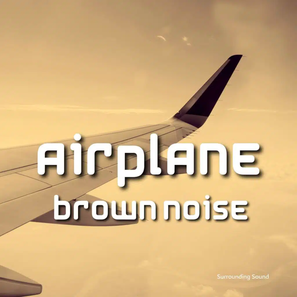 Airplane Pure Brown Noise (Surrounding Sound)