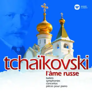 Tchaikovsky - L'âme russe