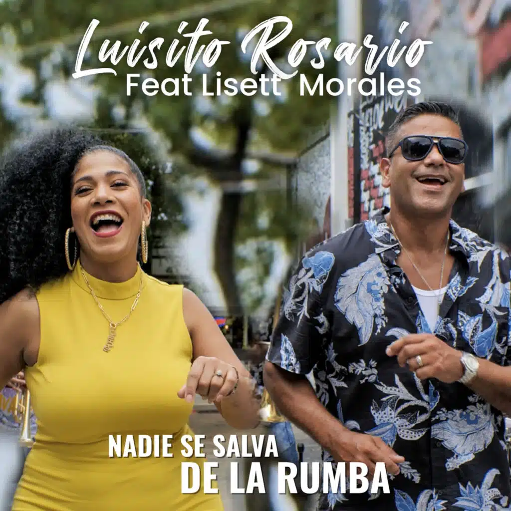 Nadie Se Salva de la Rumba (feat. Lisett Morales)