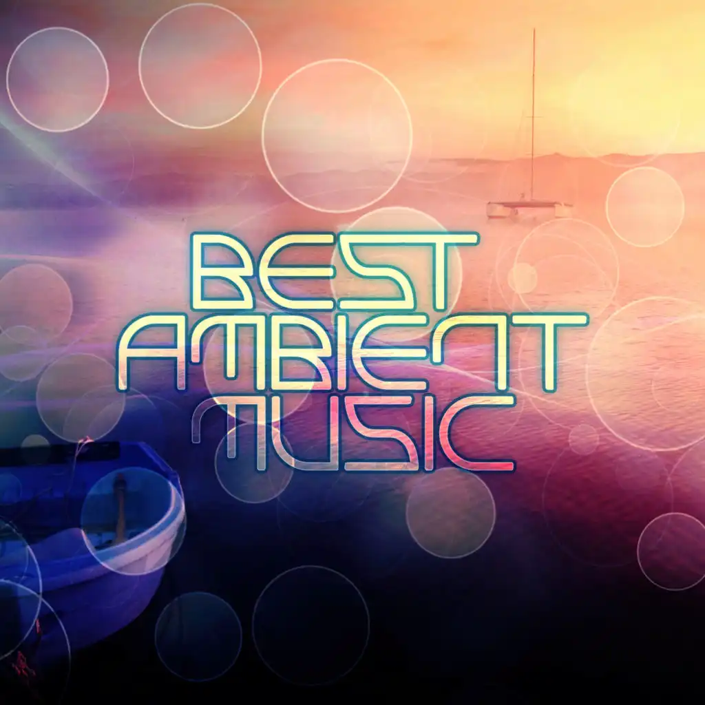 The Best of Ambient Music - Meditation, Sleep, Massage, Yoga, Spa, Therapy, Piano Sounds