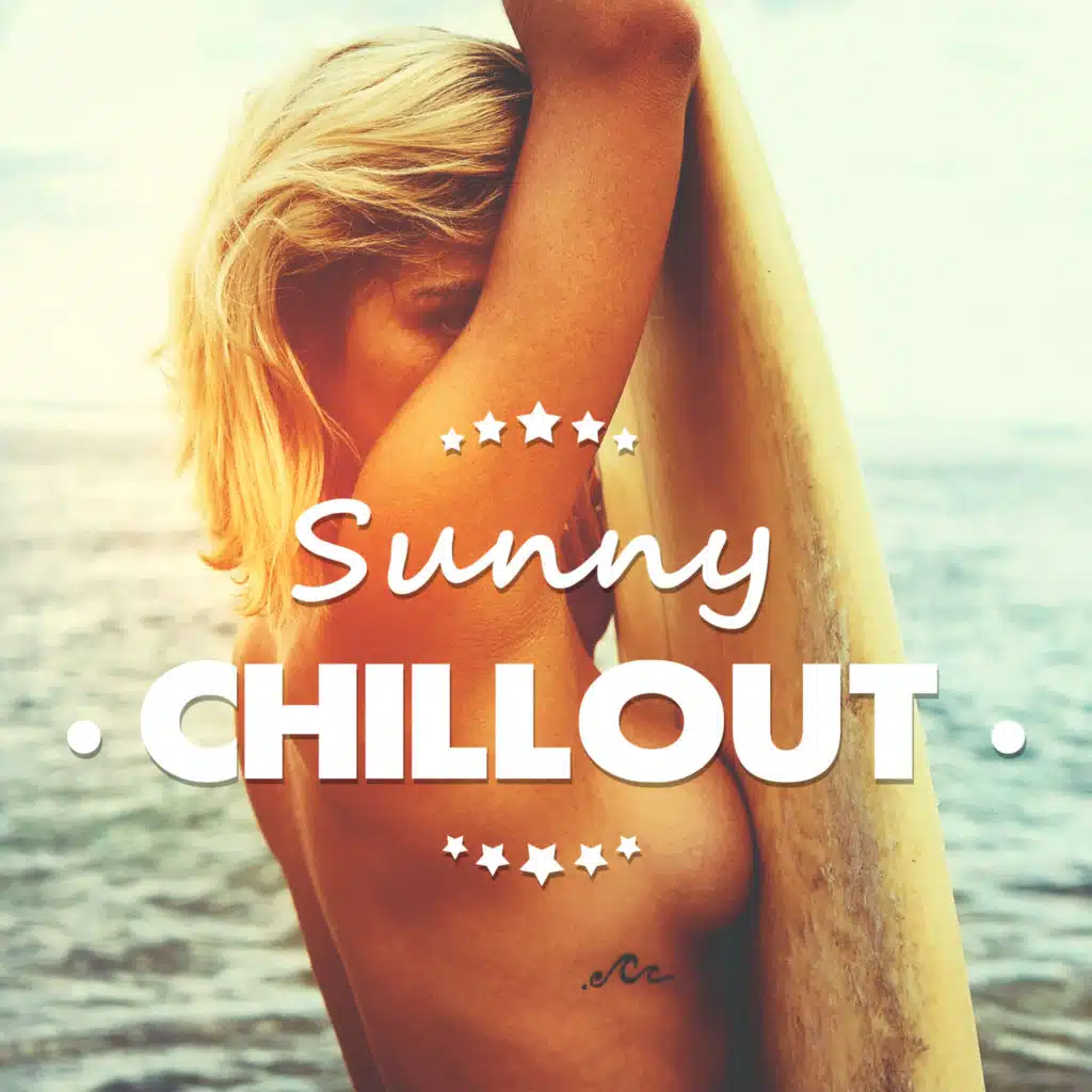 Sunny Chillout – Chill Out Music, The Best Collection of Chillout Hits 2016