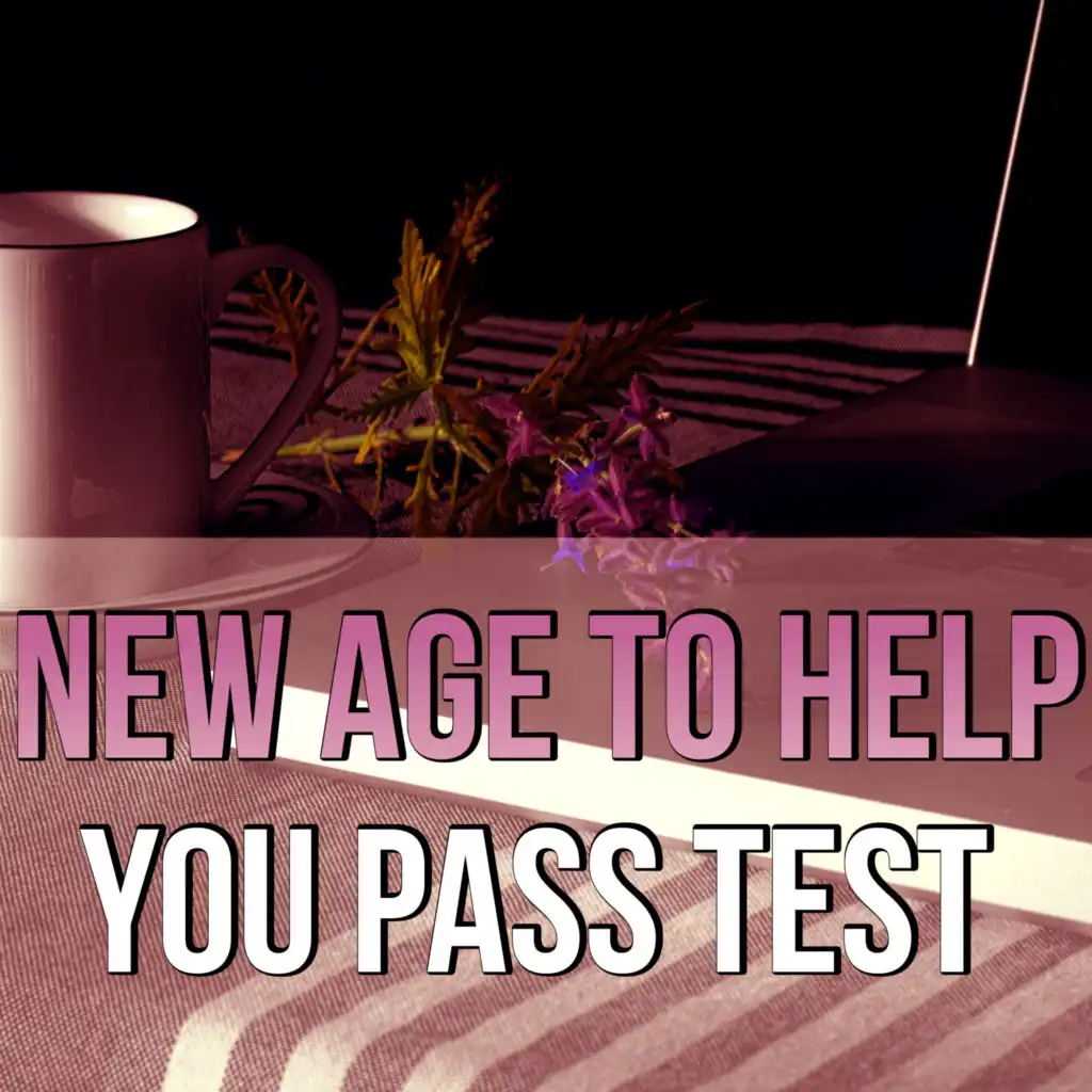 New Age to Help You Pass Test – Most Relaxing Music New Age for Easy Study, Concentration and Brain Power, Music Sounds of Nature for Focus, Clear the Mind, Exam Study