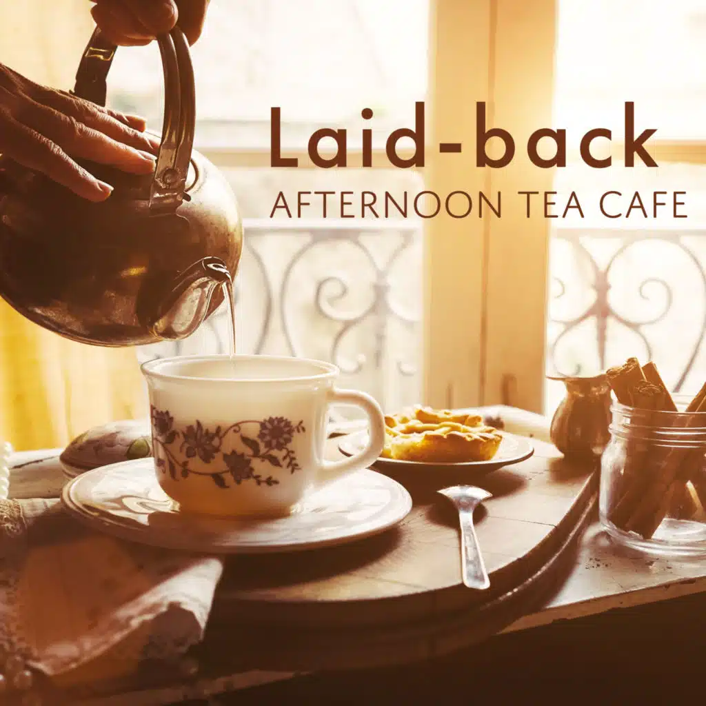 Laid-Back Afternoon Tea Cafe