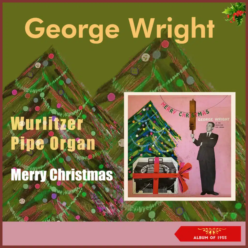 Wurlitzer Pipe Organ - Merry Christmas (Album of 1955)