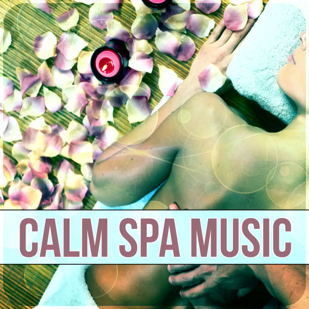 Calm Spa Music -Massage, Serenity, Wellness, Nature Sounds, Sea Waves, Yoga & Sauna, Relaxation Music to Help You Relax, Music Therapy