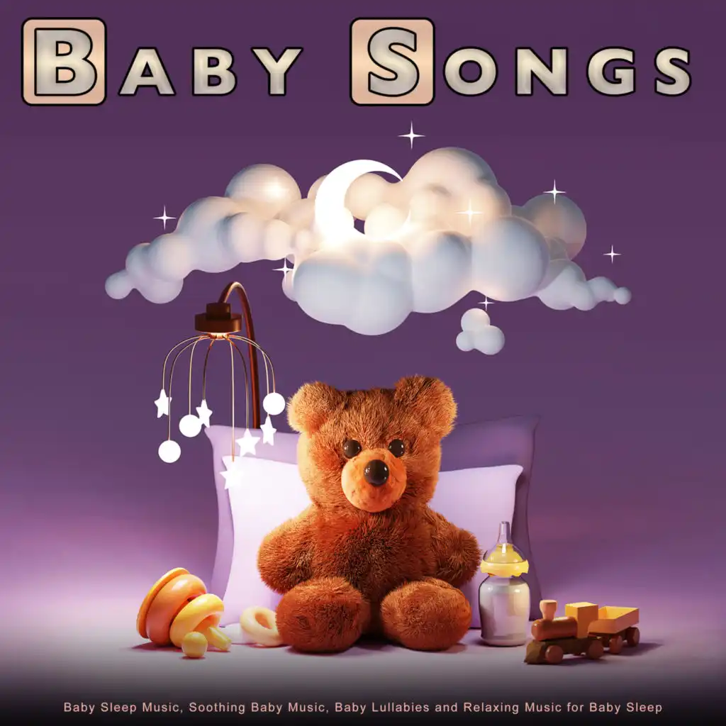 Baby Songs: Baby Sleep Music, Soothing Baby Music, Baby Lullabies and Relaxing Music for Baby Sleep