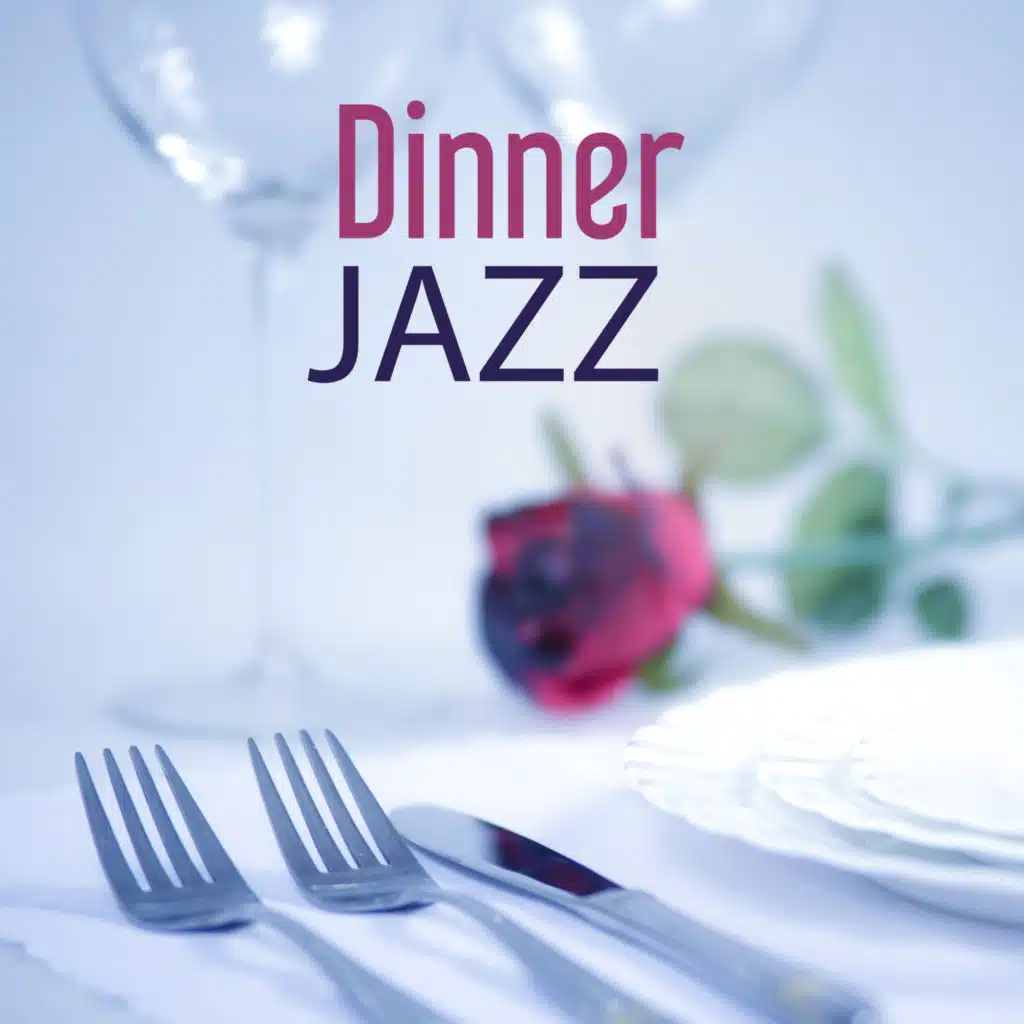 Dinner Jazz Pure Instrumental Jazz, Music for Dinner, Mellow Piano