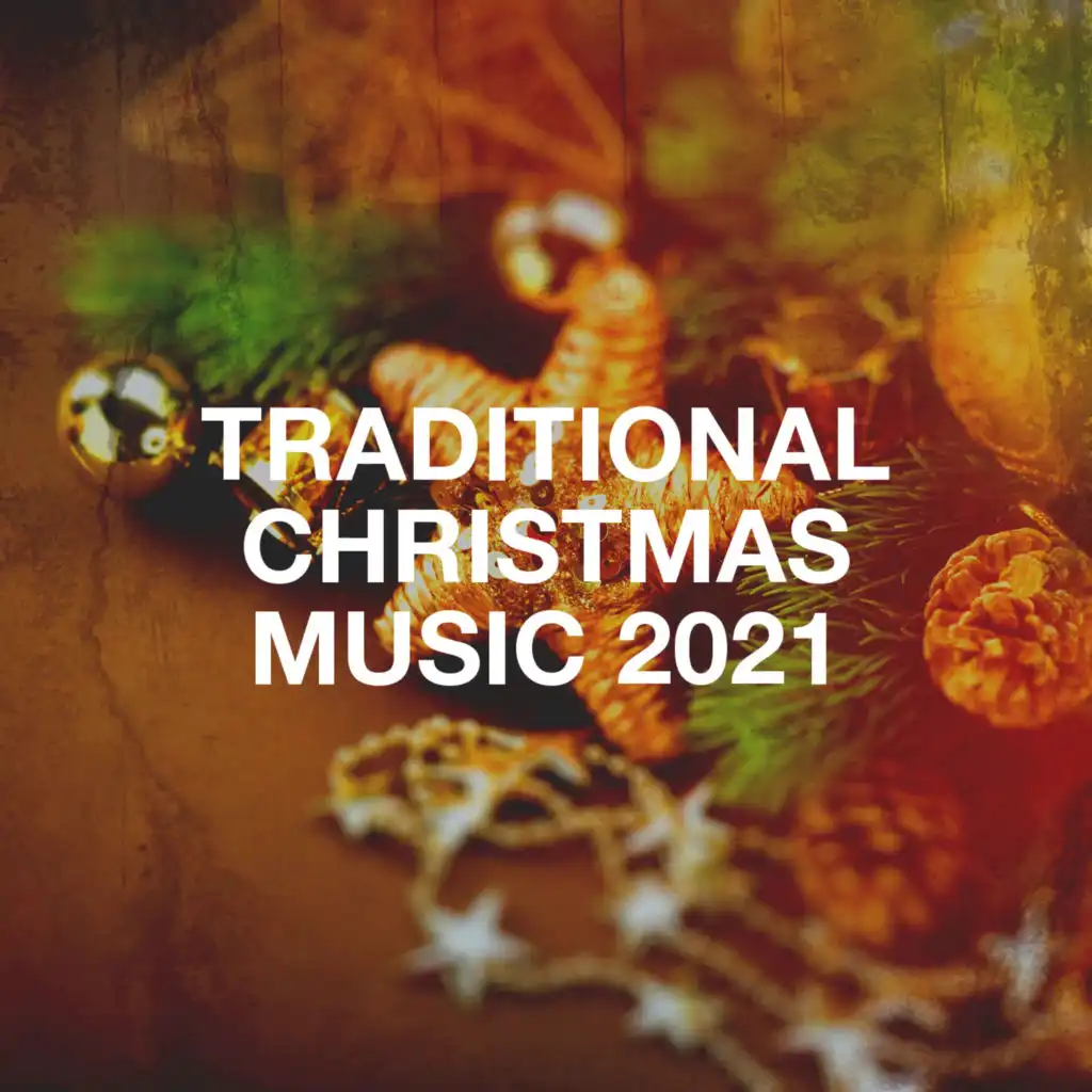 Traditional Christmas Music 2021