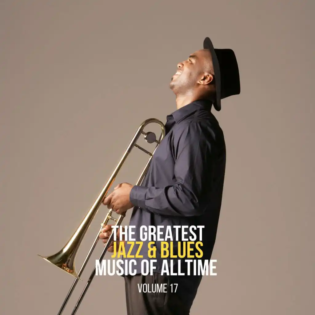 The Greatest Jazz & Blues Music of Alltime, Vol. 17