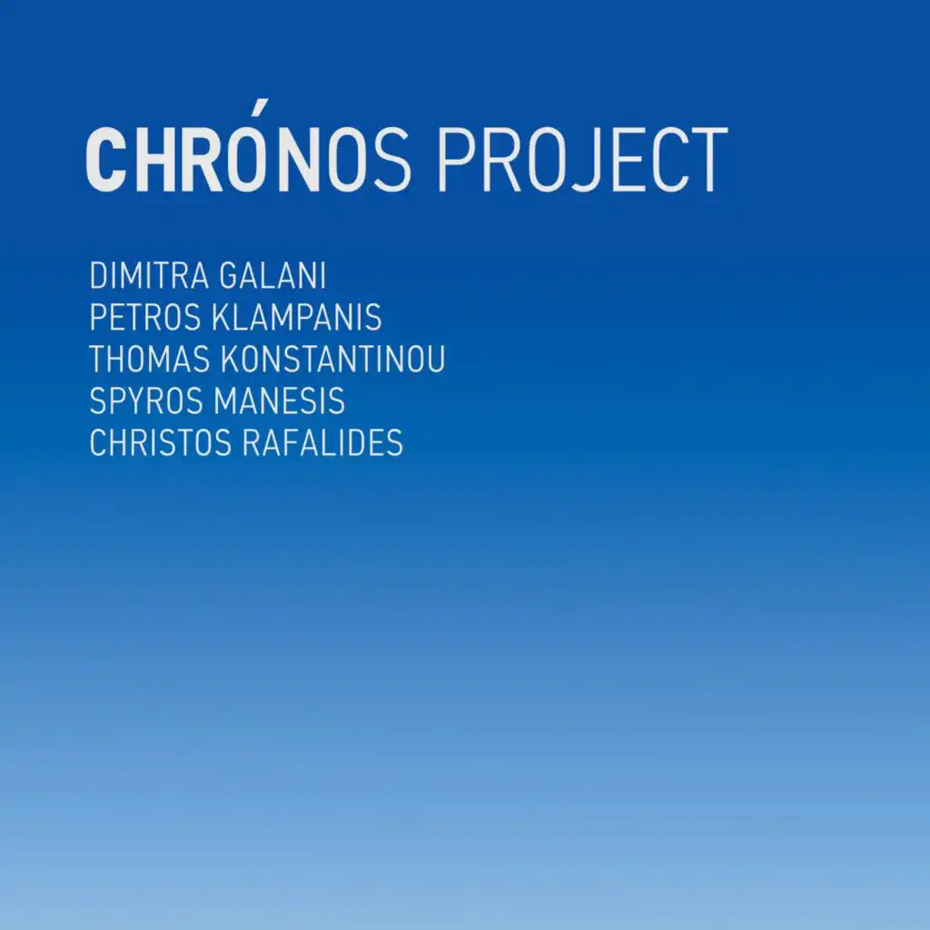 Chronos Project (feat. Petros Klampanis, Thomas Konstantinou, Spyros Manesis & Christos Rafalides)