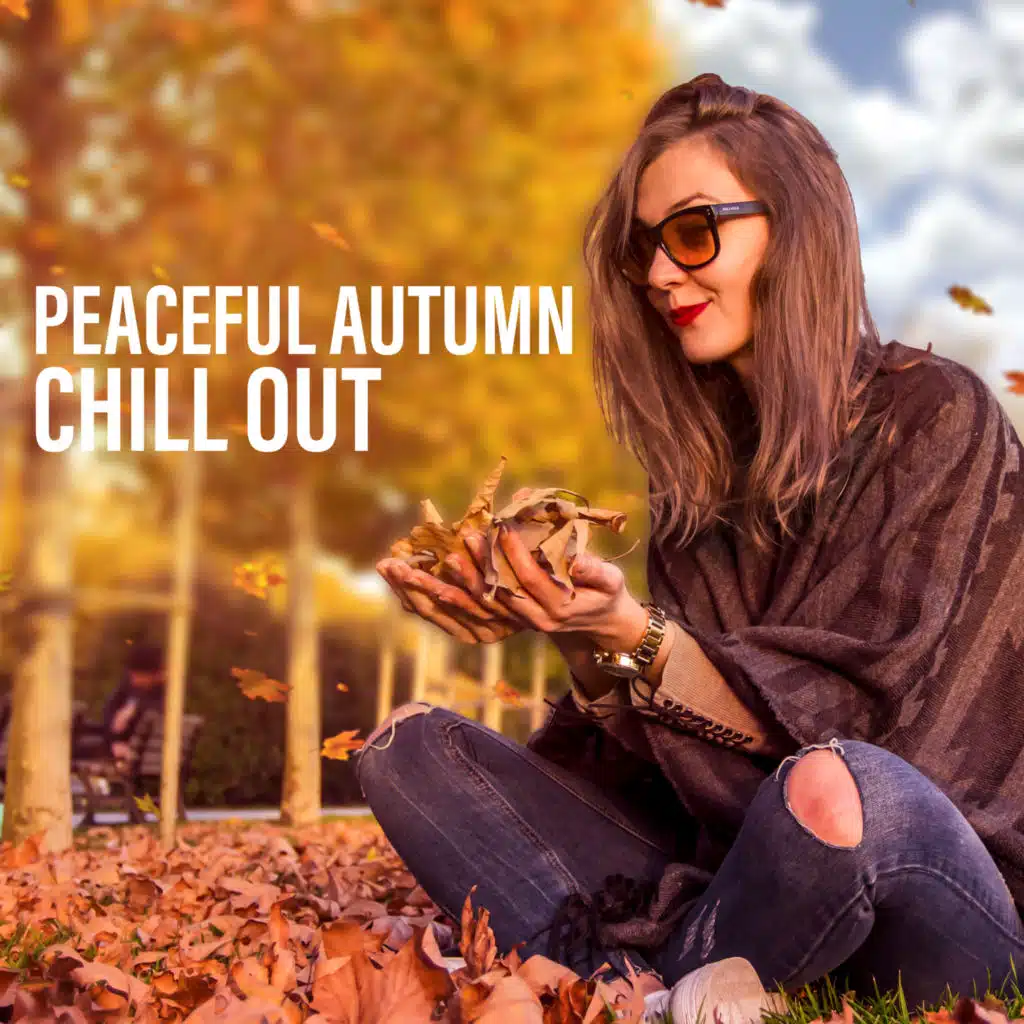 Peaceful Autumn Chill Out