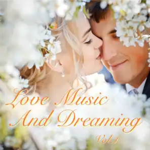 Love Music and Dreaming, Vol. 1