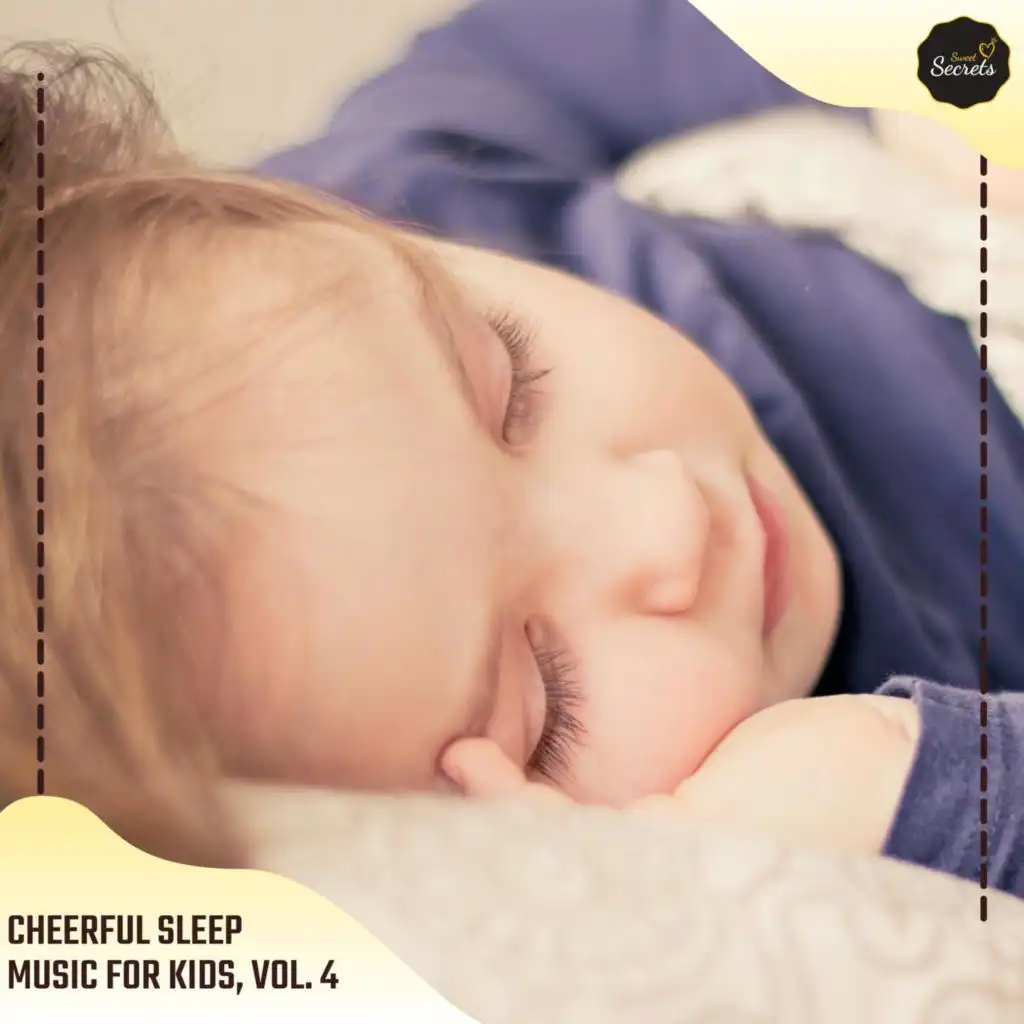 Cheerful Sleep Music For Kids, Vol. 4