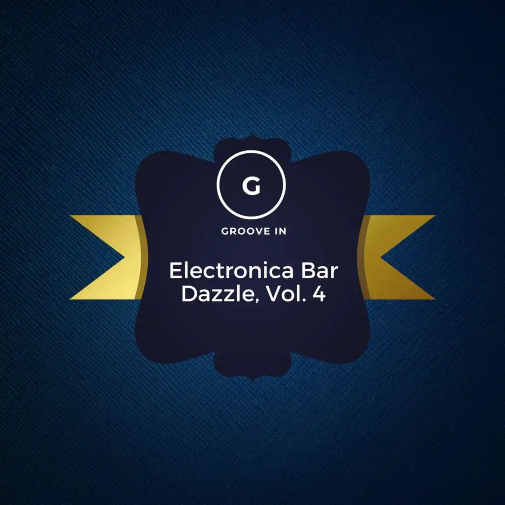 Electronica Bar Dazzle, Vol. 4