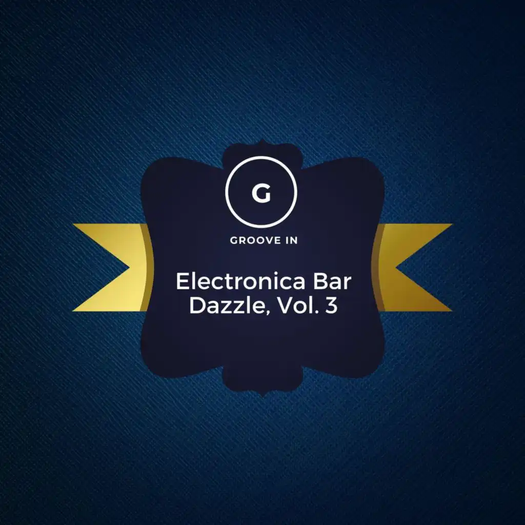 Electronica Bar Dazzle, Vol. 3