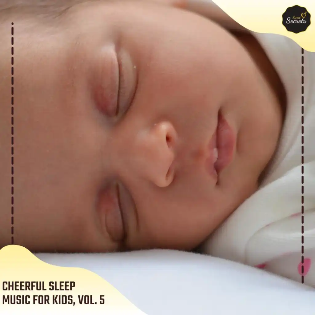 Cheerful Sleep Music For Kids, Vol. 5