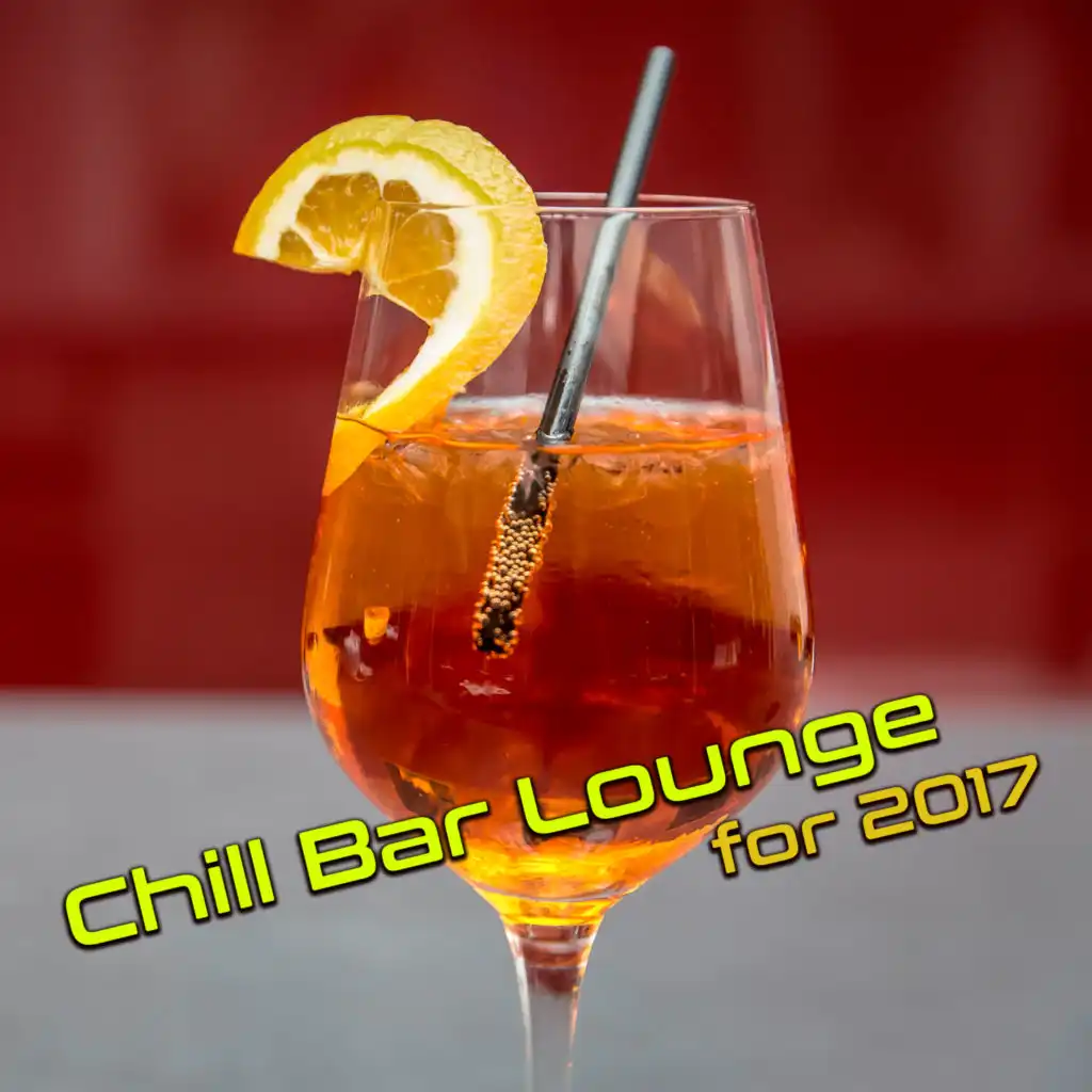 Chill Bar Lounge for 2017 – Best Holiday Chill Out Music, Relax on the Beach, Ambient Music, Ibiza Chill, Drink Bar, Cocktails & Drinks